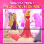 Princess Theme Table Cutouts on Rent – 5 Pcs