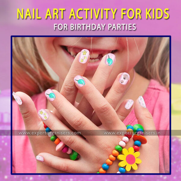 Nail Art Activity for kids in Birthday Parties in Chandigarh, Mohali, Panchkula, Zirakpur, Kharar.